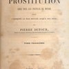 История проституции,  начиная с античности и до современности: [На франц. яз.]: Histoire de la Prostitution chez tous les peuples du Monde par Pierre Dufour