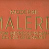 Современная живопись от импрессионизма до настоящего времени: [На нем.яз.]: Moderne Malerei vom Impressionismus bis zur Gegenwart